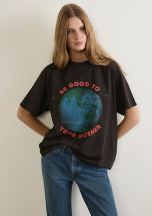 Be Good to Your Mother - Charity Tee